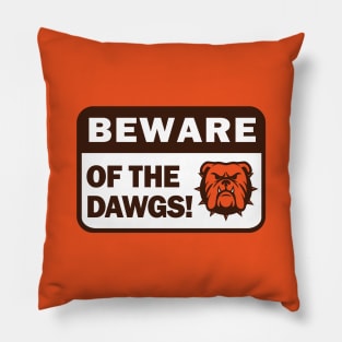 Beware of the Dawgs Pillow