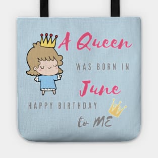 a queen was born in June Tote