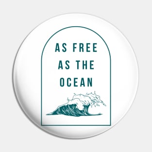 As Free As The Ocean Pin