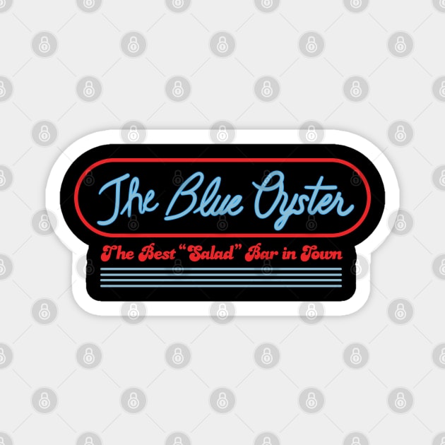 The Blue Oyster - The Best Salad Bar in Town Magnet by Meta Cortex