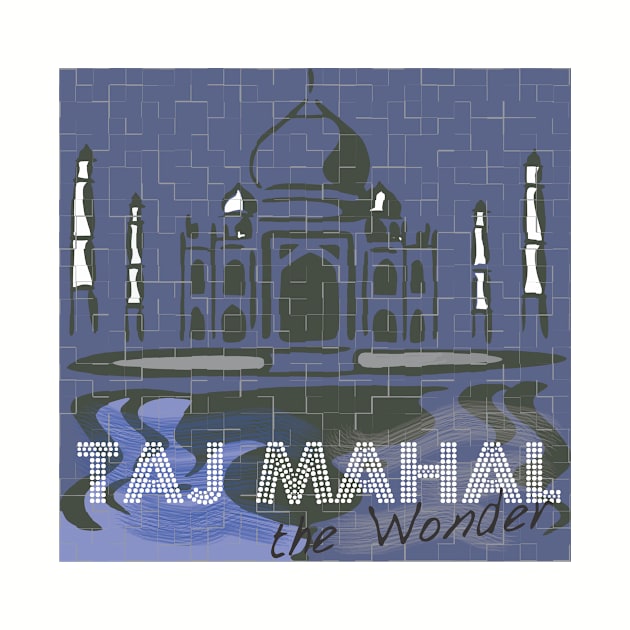 Taj Mahal  the wonder by Artsecrets collection