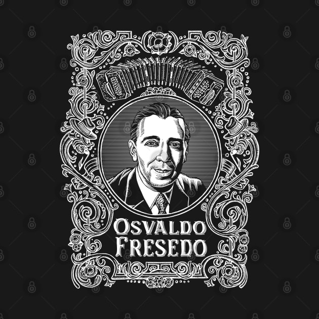 Osvaldo Fresedo (white printing) by Lisa Haney