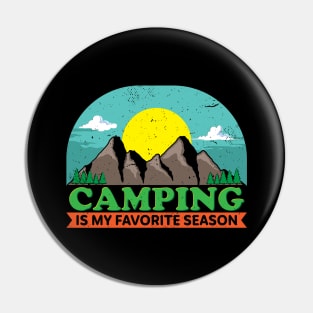 Camping is my favorite Season Pin