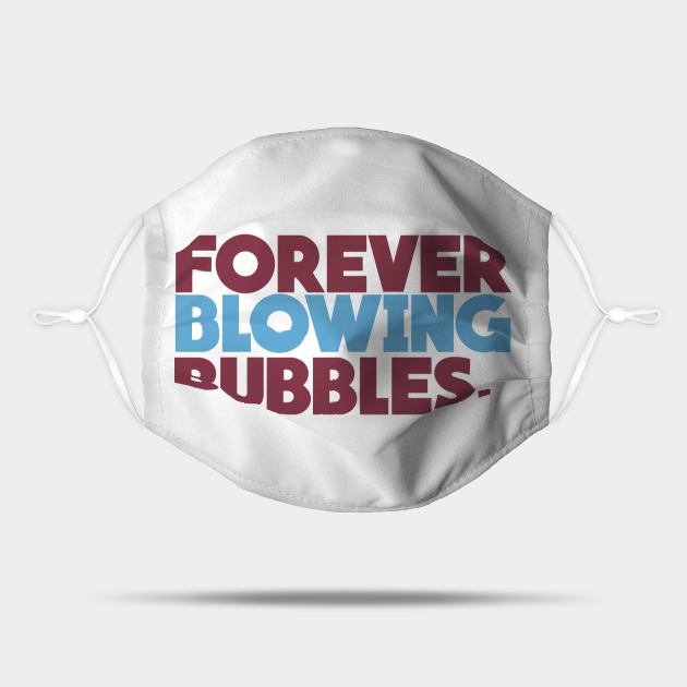 Forever Blowing Bubbles - West Ham United - Mask | TeePublic