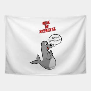 Seal Of Approval- Funny cute cartoon Tapestry