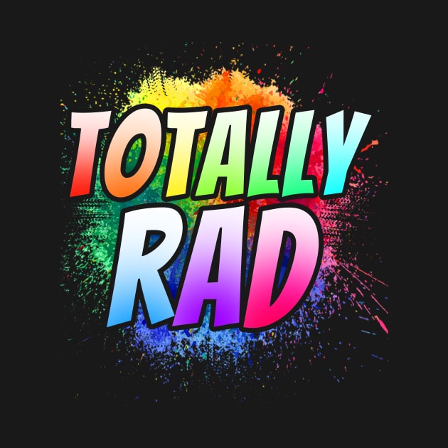 'Totally Rad Paint 80s' Awesome Eighties Vintage Gift by ourwackyhome