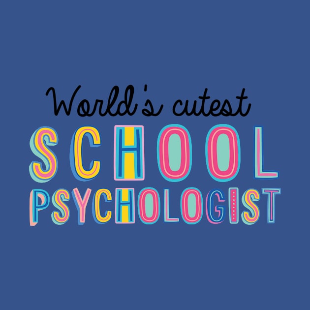 School Psychologist Gifts | World's cutest School Psychologist by BetterManufaktur