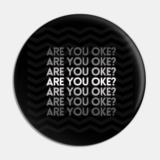 Are You OK? Pin