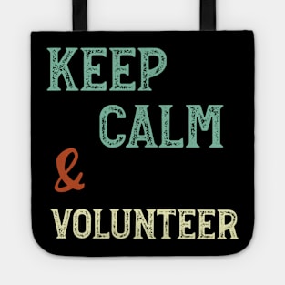 Keep Calm & Volunteer Tote