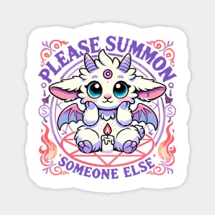 Please Summon Someone Else Funny Baphomet Magnet