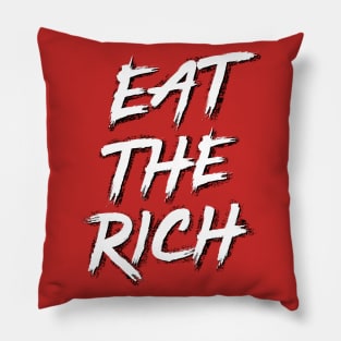 Eat the Rich Pillow