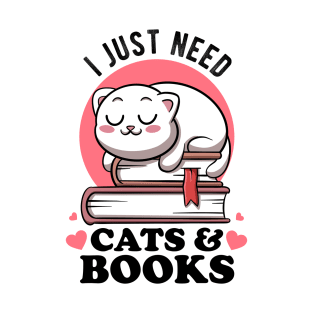 I Just Need Cats & Books Club Avid Readers Cats Bookworms T-Shirt