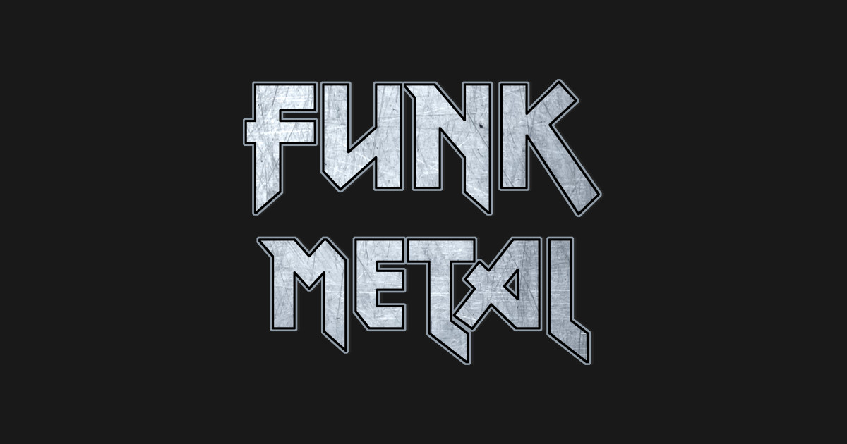 Funk metal Funk Metal Sticker TeePublic