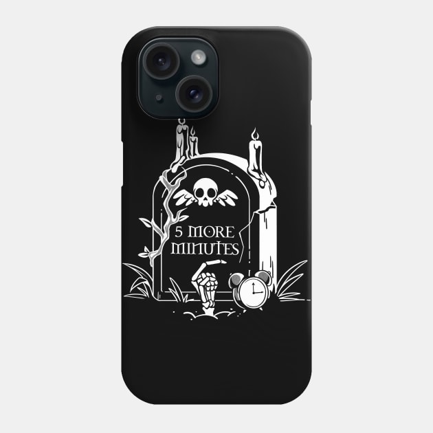 5 More Minutes Grave by Tobe Fonseca Phone Case by Tobe_Fonseca