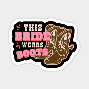 THIS BRIDE WEARS BOOTS Magnet