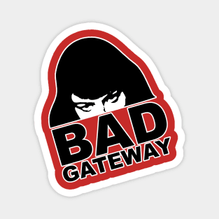 Bad Gateway Official Magnet