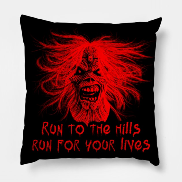 RUN TO THE HILLS Pillow by BG305