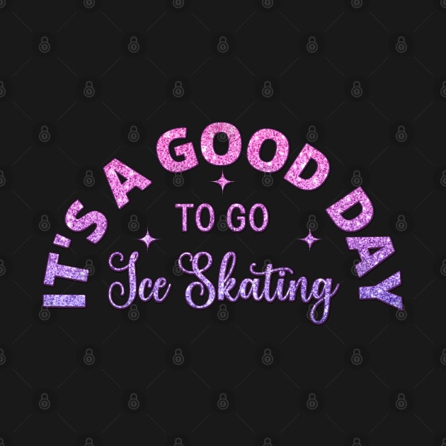 It's a Good Day To Go Ice Skating by Sivan's Designs