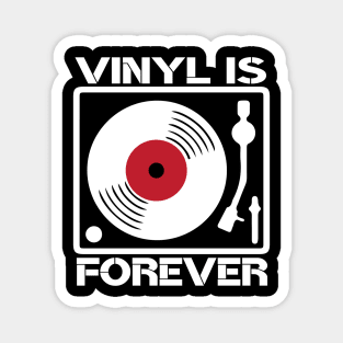 Vinyl is forever t shirt vinyl record collectors Magnet