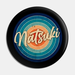 Personalized Name Natsuki Classic Styles Birthday Anime Pin