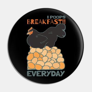 I Poops Breakfast!! Everyday Pin