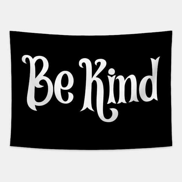 Be kind Tapestry by Oyeplot