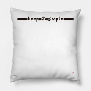 keep it simple Pillow