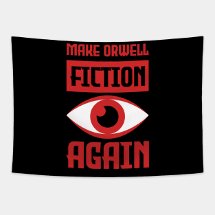 Make Orwell fiction again Tapestry