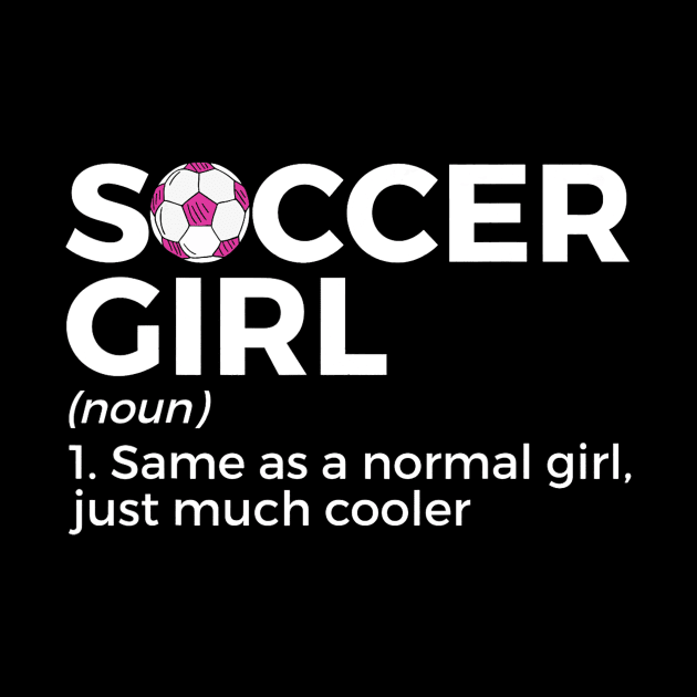 Soccer Girl Definition by torifd1rosie