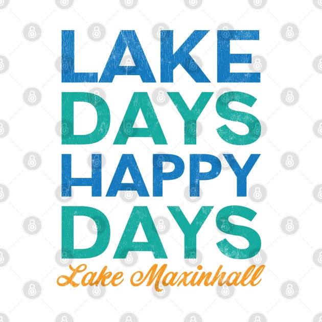 Lake Days Happy Days Lake Maxinhall by Camp Happy Hour