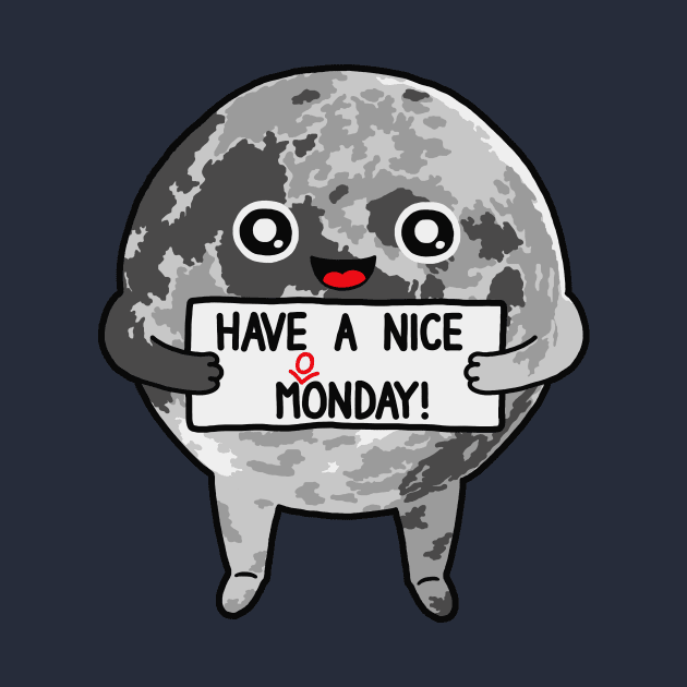 Have a Nice Moonday by bohsky