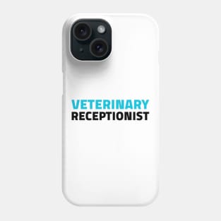 Veterinary Receptionist Phone Case