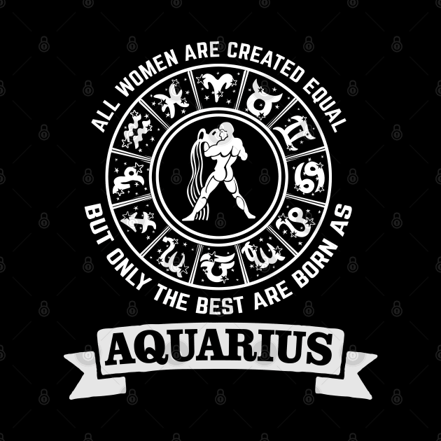 Best women are born as Aquarius - Zodiac Sign by Pannolinno