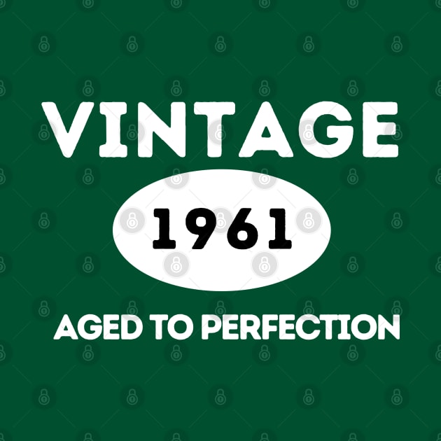 Vintage 1961, Aged to Perfection by ArtHQ