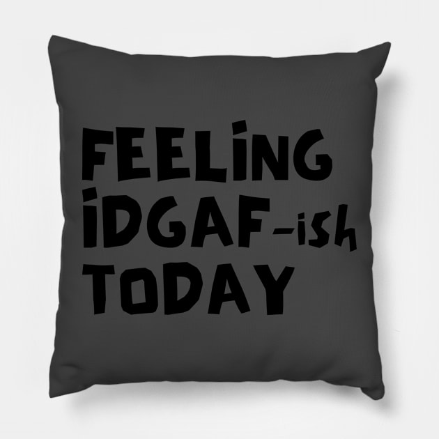 IDGAF-ISH Pillow by Saltee Nuts Designs