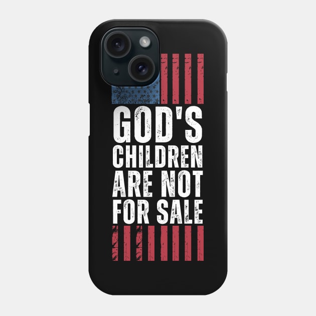 God's Children Are Not For Sale Phone Case by StarMa