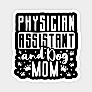 Physician Assistant PA Dog Mom Mama Magnet