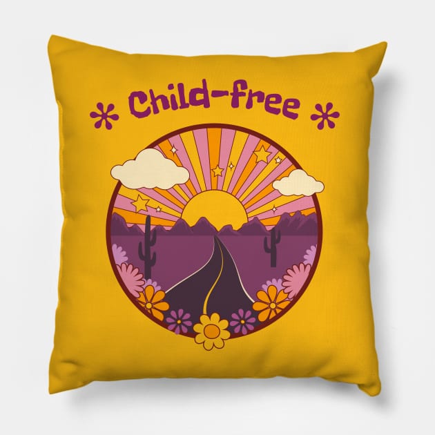 Child free No children life of happiness and sunset Pillow by Kataclysma