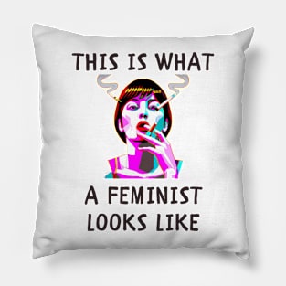 This is what a feminist looks like funny feminist Pillow