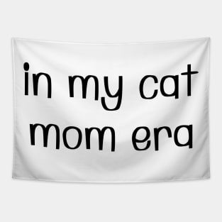 In my cat mom era Tapestry