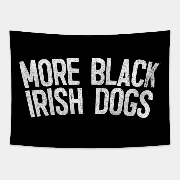 More Black Irish Dogs Tapestry by feck!