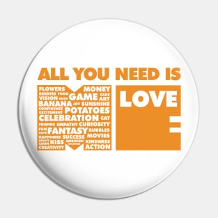 All You Need Is Love In Me Pin