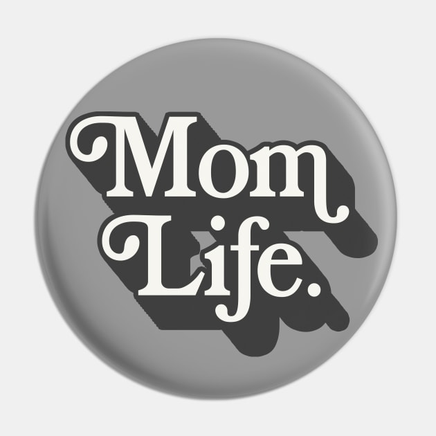 Mom Life - Awesome Retro Typographic Design Pin by DankFutura