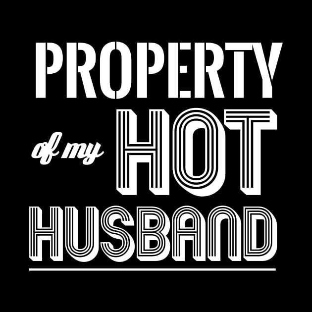 PROPERTY OF MY HOT HUSBAND by SquareClub