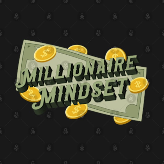 I Have a Millionaire Mindset by Atelier Djeka