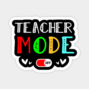 Last Day School Shirt Teachers Funny Mode Off Tshirt Magnet