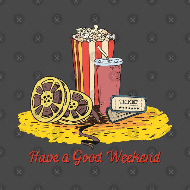 Have A Good Weekend by Mako Design 
