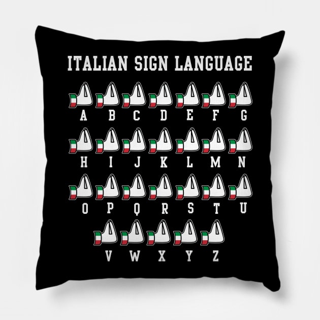 Italian Sign Language Italia Italy Italiano Pillow by E