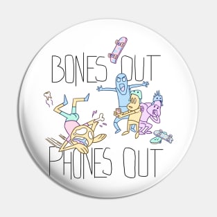 Bones Out, Phones Out Pin