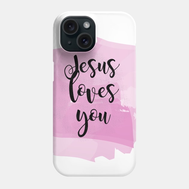 Jesus Loves You Phone Case by Heartfeltarts